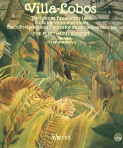 Heitor Villa-Lobos - Pleeth Cello Octet, Jill Gomez, Peter Manning - Bachianas Brasileiras 1 & 5; Suite For Voice And Violin; Bach Preludes And Fugues For An Orchestra Of Cellos (CD, Album) (Near Mint (NM or M-))