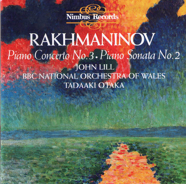 Sergei Vasilyevich Rachmaninoff - John Lill, BBC National Orchestra Of Wales, Tadaaki Otaka - Piano Concerto No. 3 / Piano Sonata No. 2 (CD) (Near Mint (NM or M-))
