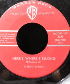 Saverio Saridis - Here's Where I Belong / Love Is The Sweetest Thing (7", Single) (Very Good Plus (VG+))