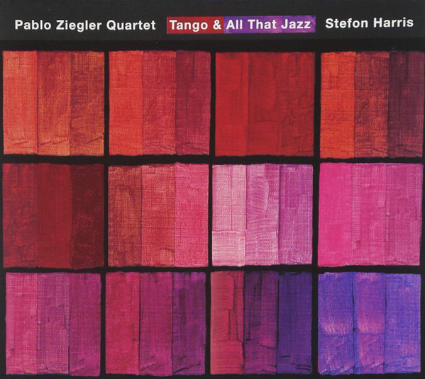 Pablo Ziegler Quartet Featuring Stefon Harris - Tango & All That Jazz (CD, Album) (Near Mint (NM or M-))