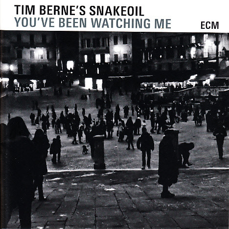 Tim Berne's Snakeoil - You've Been Watching Me (CD, Album) (Mint (M))