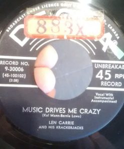 Len Carrie And His Krackerjacks - Music Drives Me Crazy (7", Single) (Near Mint (NM or M-))