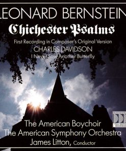 Leonard Bernstein, Charles Davidson, The American Boychoir, The American Symphony Orchestra, James Litton - Chichester Psalms • I Never Saw Another Butterfly (CD, Comp, RM) (Near Mint (NM or M-))