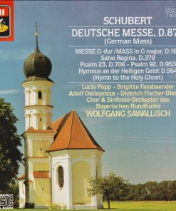 Franz Schubert - Lucia Popp • Brigitte Fassbaender • Adolf Dallapozza • Dietrich Fischer-Dieskau, Chor Des Bayerischen Rundfunks & Symphonie-Orchester Des Bayerischen Rundfunks, Wolfgang Sawallisch - Deutsche Messe, D.872 (German Mass) (CD, Comp, RM) (Very Good Plus (VG+))