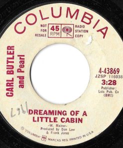 Carl & Pearl Butler - Dreaming Of A Little Cabin / Same Old Me Lovin' Same Old You (7", Single, Promo) (Very Good (VG))