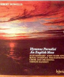 Herbert Howells, Julie Kennard, John Mark Ainsley, Royal Liverpool Philharmonic Orchestra, Royal Liverpool Philharmonic Choir, Vernon Handley - Hymnus Paradisi / An English Mass (CD) (Near Mint (NM or M-))