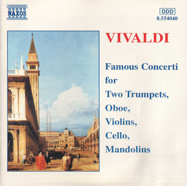 Antonio Vivaldi - Famous Concerti For Two Trumpets, Oboe, Violins, Cello, Mandolins (CD, Comp) (Near Mint (NM or M-))