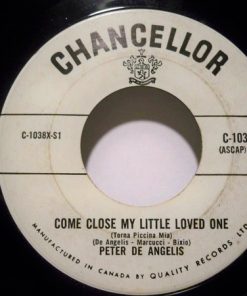 Peter De Angelis - Come Closer My Little Loved One (Torna Piccina Mia) (7") (Very Good Plus (VG+))