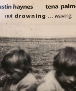 Justin Haynes, Tena Palmer - Not Drowning . . . Waving (CD, Album) (Near Mint (NM or M-))