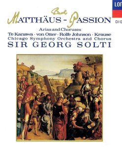 Johann Sebastian Bach, Kiri Te Kanawa, Anne Sofie Von Otter, Anthony Rolfe Johnson, Tom Krause / Chicago Symphony Orchestra And Chicago Symphony Chorus, Georg Solti - Matthäus-Passion (Arias And Choruses) (CD) (Near Mint (NM or M-))