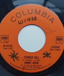 Jimmy Dean - Striker Bill / Things Have Gone To Pieces (7", Single) (Very Good Plus (VG+))