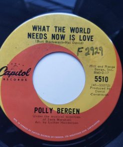Polly Bergen - What The World Needs Now Is Love / (Here Am I) Broken Hearted (7", Single) (Near Mint (NM or M-))