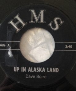 Dave Boire - Up In Alaska Land (7") (Very Good (VG))
