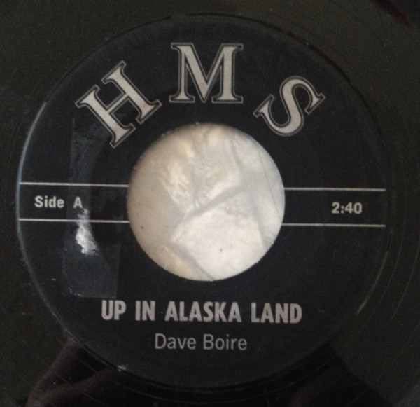 Dave Boire - Up In Alaska Land (7") (Very Good (VG))