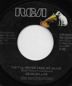 Dean Dillon - They'll Never Take Me Alive (7", Single, Styrene, Ind) (Very Good Plus (VG+))