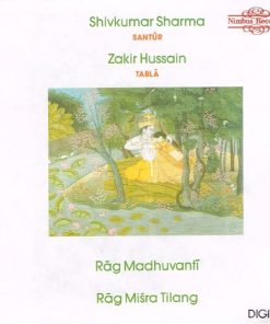 Pandit Shiv Kumar Sharma, Zakir Hussain - Rāg Madhuvantī, Rāg Miśra Tilang (CDr, Album, Amb, RE) (Near Mint (NM or M-))