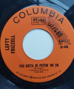 Alternative view of Lefty Frizzell - A Song From A Lonely Heart / You Gotta Be Puttin' Me On (7", Single) (Very Good Plus (VG+))