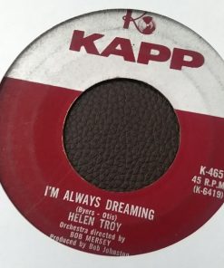 Alternative view of Helen Troy - I'm Always Dreaming (7") (Very Good Plus (VG+))