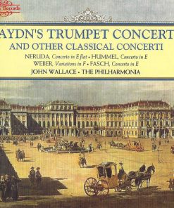 Joseph Haydn / Johann Baptist Georg Neruda / Johann Nepomuk Hummel / Bedřich Diviš Weber / Carl Friedrich Christian Fasch, John Wallace (4), Philharmonia Orchestra - Haydn's Trumpet Concerto And Other Classical Concerti (CD, Comp, Amb) (Very Good Plus (VG+))