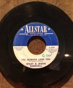 Wiley Barkdull & Jessie L. Barkdull - I'll Always Love You / That's One Broken Heart (7") (Very Good Plus (VG+))
