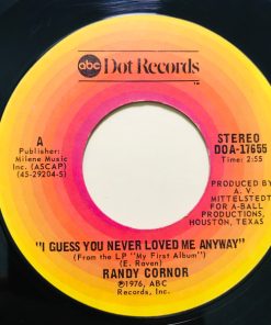 Randy Cornor - I Guess You Never Loved Me Anyway (7", Single, Styrene) (Very Good Plus (VG+))