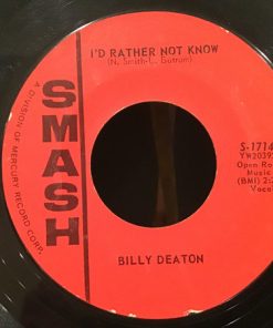 Billy Deaton - I'd Rather Not Know / Love Doesn't Live Here Anymore (7") (Very Good Plus (VG+))