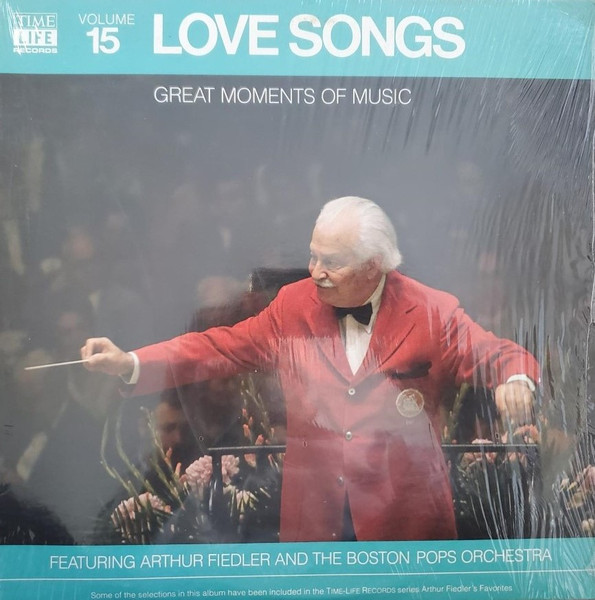 Arthur Fiedler And Boston Pops Orchestra - Great Moments Of Music Volume 15: Love Songs (LP, Comp, Ind) (Mint (M))