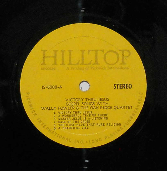 Wally Fowler & The Oak Ridge Quartet - Victory Thru Jesus (Gospel Songs With Wally Fowler & The Oak Ridge Quartet) (LP, Album) (Mint (M)) - Image 3