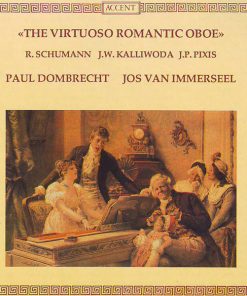 Robert Schumann - Jan Kalivoda - Johann Peter Pixis / Paul Dombrecht, Jos Van Immerseel - The Virtuoso Romantic Oboe (CD, Album) (Near Mint (NM or M-))