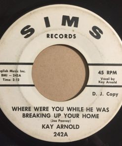 Kay Arnold - Where Were You While He Was Breaking Up Your Home / My Love Is True (7", Promo) (Very Good Plus (VG+))