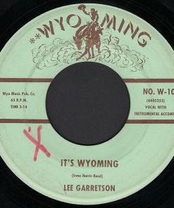 Lee Garretson - It's Wyoming / Where They Buried Post-Hole Jack (7", Single) (Fair (F))