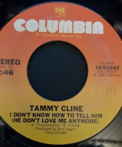 Tammy Cline - I Don't Know How To Tell Him (He Don't Love Me Anymore) (7", Single) (Very Good Plus (VG+))