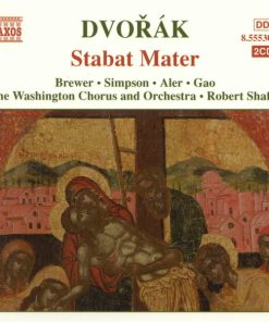 The Washington Chorus and Orchestra, Robert Shafer , conductor Christine Brewer , soprano Marietta Simpson , mezzo-soprano John Aler , tenor Ding Gao - Dvořák: Stabat Mater; Psalm 149 (CD, Album) (Near Mint (NM or M-))