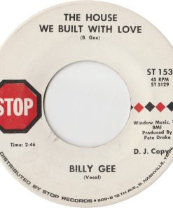 Alternative view of Billy Gee (4) - You're Not The Only One (With A Broken Heart) / The House We Built With Love (7", Promo) (Very Good Plus (VG+))