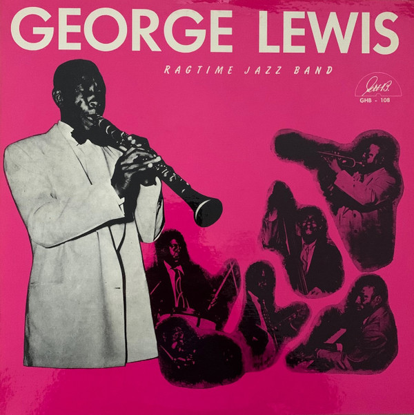 George Lewis' Ragtime Band - George Lewis Ragtime Jazz Band (LP, Album, M/Print) (Mint (M))