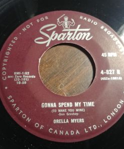 Orella Myers - Gonna Spend My Time (To Make You Mine) / Give A Little, Take A Little Love (7", Single) (Very Good Plus (VG+))