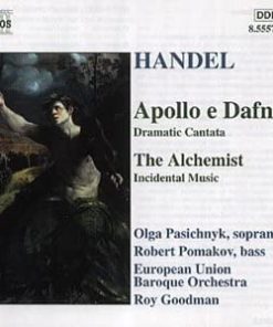 Georg Friedrich Händel, Olga Pasichnyk, Robert Pomakov, Roy Goodman - Apollo e Dafne/ The Alchemist  (CD) (Near Mint (NM or M-))