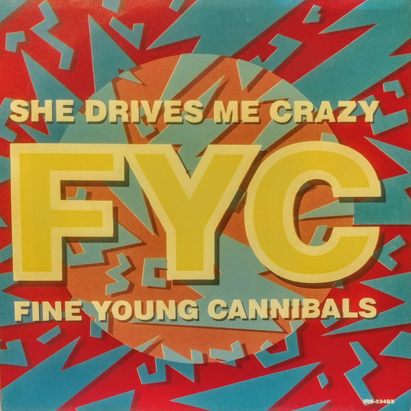 Fine Young Cannibals - She Drives Me Crazy (7", Single) (Very Good Plus (VG+)) - Image 3