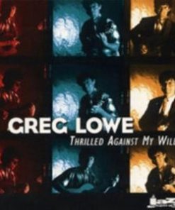 Greg Lowe - Thrilled Against My Will (CD, Album) (Near Mint (NM or M-))