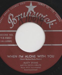 Rusty Evans And His The Rock-A-Billys - When I'm Alone With You (7", Single) (Very Good Plus (VG+))