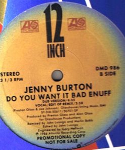 Jenny Burton - Do You Want It Bad Enuff (12", Single, Promo) (Mint (M))
