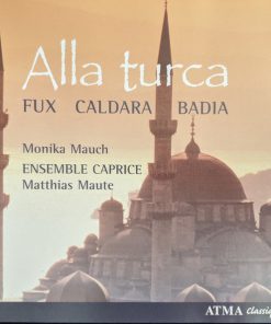 Johann Joseph Fux, Carlo Agostino Badia, Antonio Caldara - Matthias Maute, Ensemble Caprice, Monika Mauch - Alla Turca (CD, Album) (Near Mint (NM or M-))