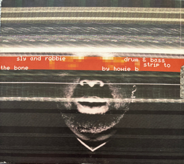 Sly & Robbie - Drum & Bass Strip To The Bone By Howie B (CD, Album, O-c) (Near Mint (NM or M-)) - Image 3