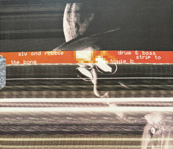 Sly & Robbie - Drum & Bass Strip To The Bone By Howie B (CD, Album, O-c) (Near Mint (NM or M-)) - Image 4