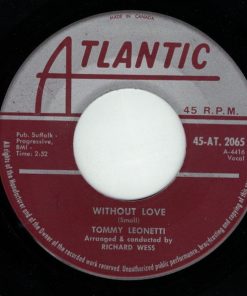 Tommy Leonetti - Without Love / Blue Bird Of Happiness (7", Single) (Very Good Plus (VG+))