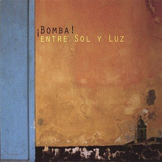 Bomba (9) - Entre Sol Y Luz (CD, Album) (Near Mint (NM or M-))