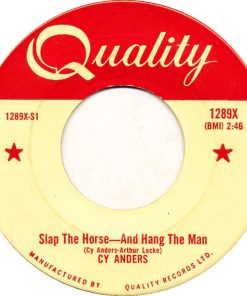 Cy Anders - Slap The Horse - And Hang The Man (7", Single) (Very Good Plus (VG+))