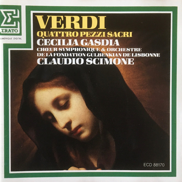 Giuseppe Verdi, Cecilia Gasdia, Chorus Of The Gulbenkian Foundation & Gulbenkian Orchestra, Claudio Scimone - Quattro Pezzi Sacri (CD, Album) (Near Mint (NM or M-))