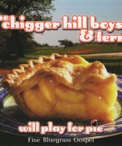 The Chigger Hill Boys - Will Play For Pie (CD, Album) (Mint (M))