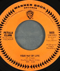 Alternative view of Petula Clark - I Couldn't Live Without Your Love / Your Way Of Life (7", Single, Styrene, Pit) (Very Good Plus (VG+))
